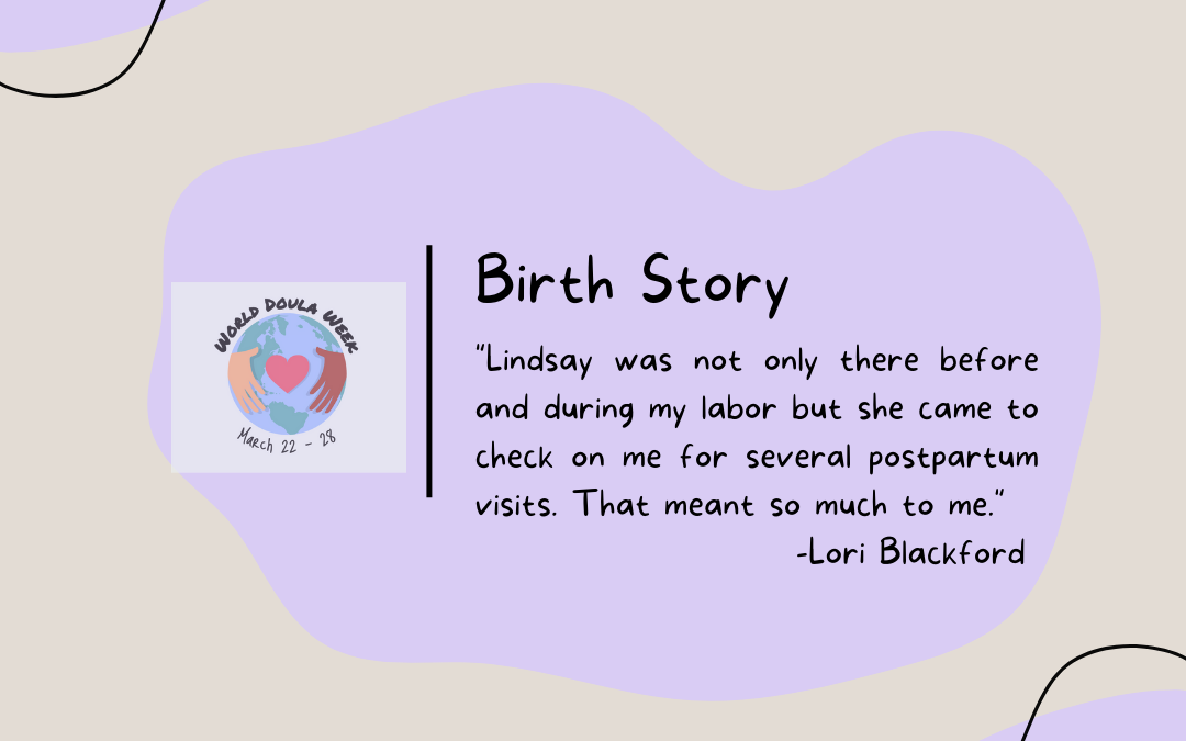 Honoring Doula Week: Lori Blackford’s Birth Story